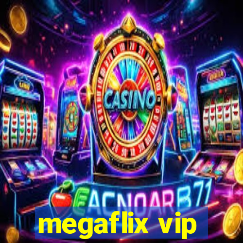 megaflix vip